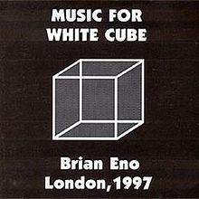 220px-Extracts_from_Music_for_White_Cube,_London_1997